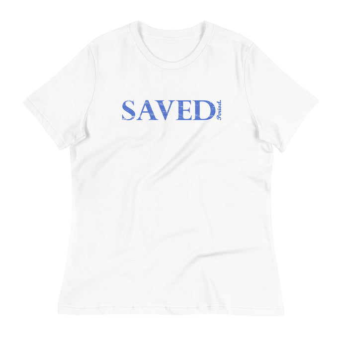 Saved Period Women's Relaxed T-Shirt